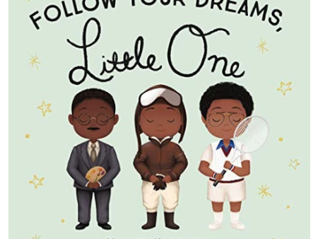 Follow Your Dreams, Little One Board Book For Sale