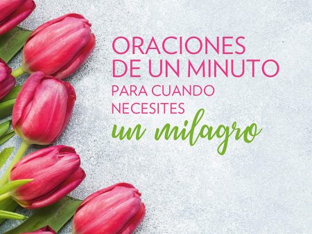 Oraciones de un minuto para cuando necesitas un milagro Discount