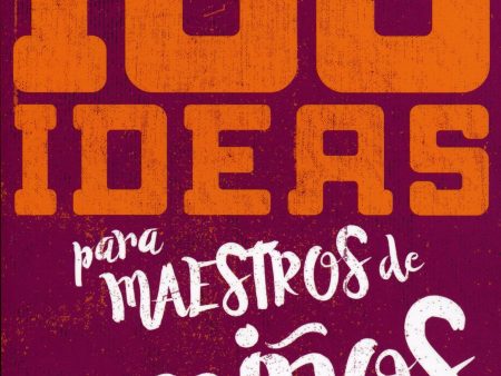 100 Ideas para maestros de niños - E625 Supply