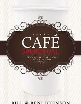 Un café espiritual: El Caminar Diario con Los Milagros - Bill Johnson on Sale