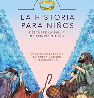 La Historia para niños: Descubre la Biblia de principio a fin Online