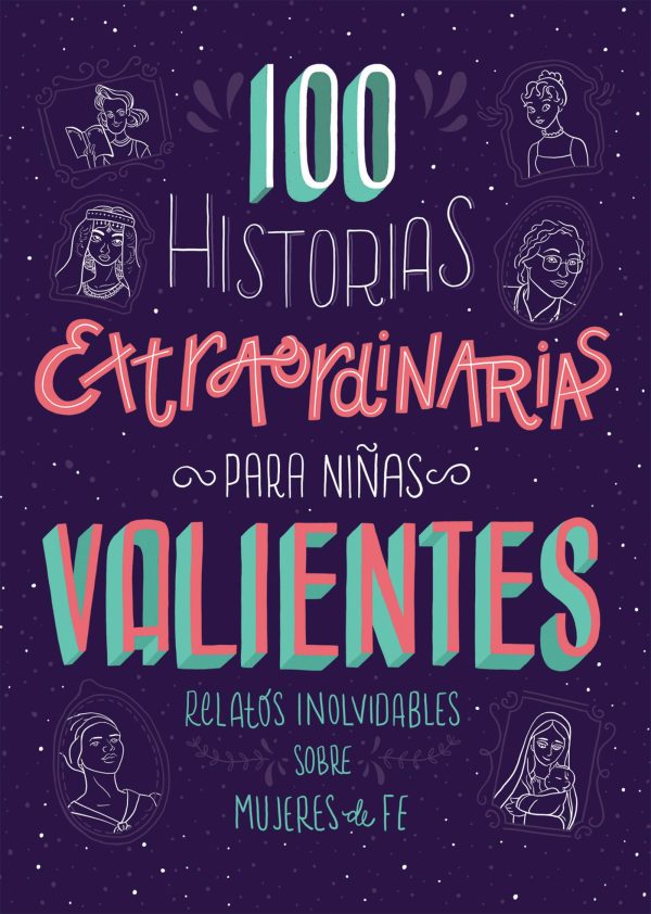 100 Historias extraordinarias para niñas valientes: Relatos inolvidables sobre mujeres de fe - Jean Fischer Online Sale