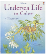 Usborne Undersea Life to Color Supply